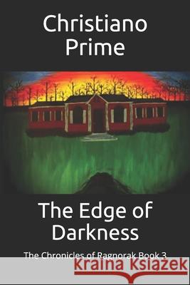 The Edge of Darkness: The Chronicles of Ragnorak Book 3 Christiano Prime 9781733013338 Christian Ginther