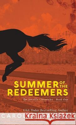 Summer of the Redeemers Carolyn Haines Nikkita Bhakta  9781733016957 Good Fortune Farm Refuge