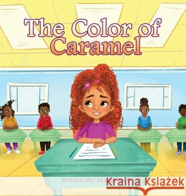The Color of Caramel Marquita B Jessica L. Albert Jasmine Mills 9781733018395 Corks and Coils Publishing