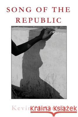 Song of the Republic Kevin McGrath 9781733023337 Saint Julian Press, Inc.