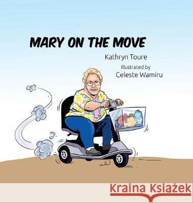 Mary on the Move Kathryn Toure Wamiru Celeste 9781733026642 Knowing Each Other