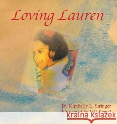 Loving Lauren Kimberly Stringer Lila Bartel 9781733026659