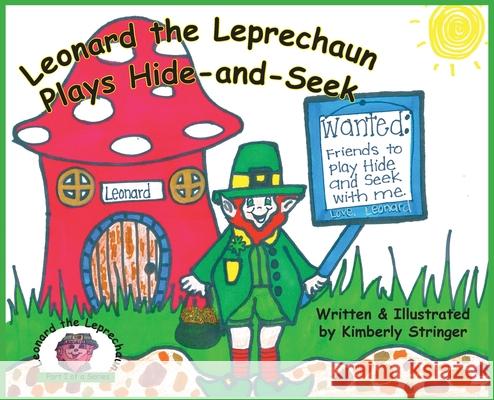 Leonard the Leprechaun Plays Hide-and-Seek Kimberly Stringer Kimberly Stringer 9781733026680