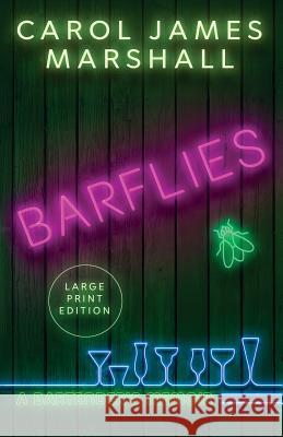 Barflies: A Bartender's Memoir Carol James Marshall 9781733027311 Priscilla Hopwood