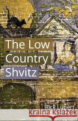The Low Country Shvitz Rick Lupert   9781733027830 Ain't Got No Press