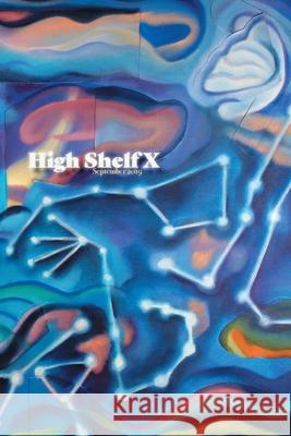 High Shelf X: September 2019 High Shelf Press                         C. M. Tollefson David Seung 9781733027977