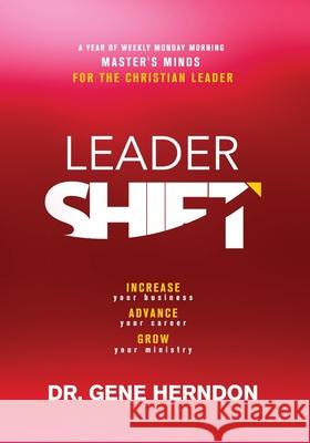 LeaderSHIFT: A Year of Leadership Gold Gene Herndon 9781733033251