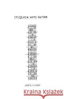 (7) Seven Note Guitar Chad R. Villegas 9781733036016 Bowker Identifier Services