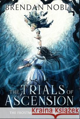 The Trials of Ascension Brendan Noble 9781733042536 Eight-One-Five Publishing