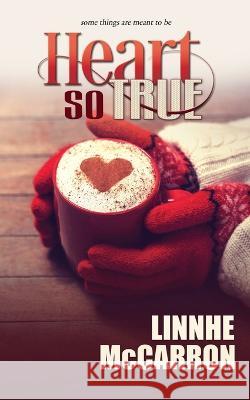 Heart So True Linnhe McCarron 9781733044394 Leslie Helm, Author
