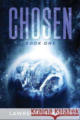 Chosen: Book One Lawrence L. Simpson 9781733044608 Lawrence Simpson