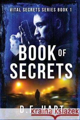 Book Of Secrets: Vital Secrets, Book One D F Hart 9781733045421 2 of Harts Publishing