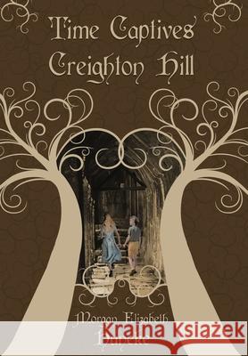 Creighton Hill: 10th Anniversary Edition Morgan Elizabeth Huneke 9781733046282 Shirewood Press