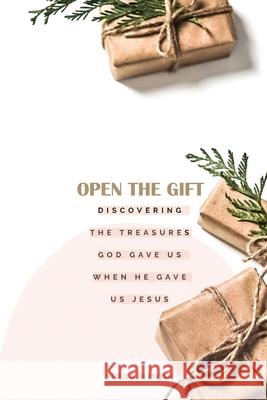 Open The Gift Sheila K Alewine 9781733047869 Around the Corner Ministries
