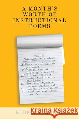 A Month's Worth of Instructional Poems Rebecca Bridge 9781733048804 V Press LC