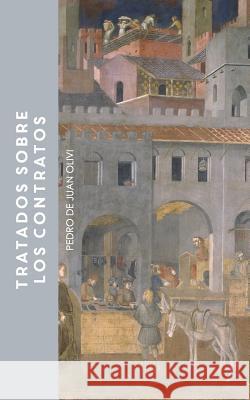 Tratados sobre los contratos Giovanni Patriarca Maria Elizabeth Segura Pedro de Juan Olivi 9781733049306 Editorial Fe Y Libertad