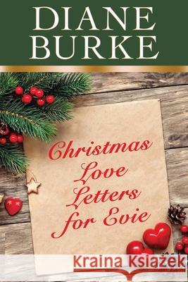 Christmas Love Letters for Evie Diane Burke 9781733052931 R. R. Bowker