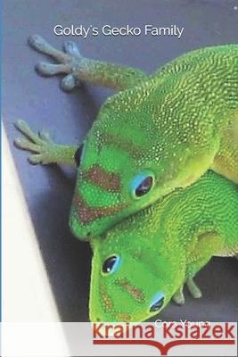 Goldy's Gecko Family Cora Young 9781733062305 R. R. Bowker