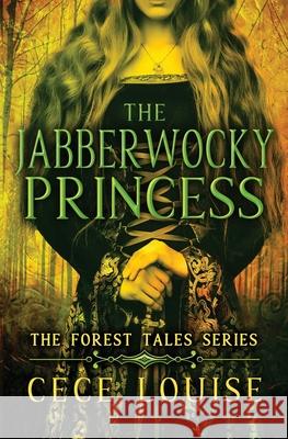 The Jabberwocky Princess Cece Louise 9781733063616 Jabberwocky Tales