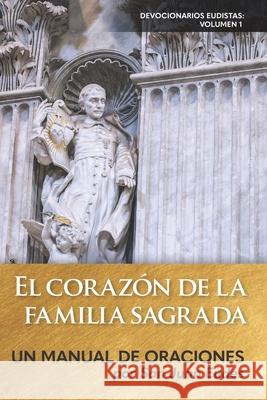 El corazón de la familia sagrada: Un manual de oraciones Castillo Cjm, Juan Gabriel 9781733067416