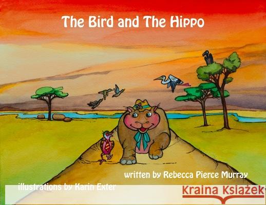 The Bird and The Hippo Murray, Rebecca Pierce 9781733067522 Bywater Press