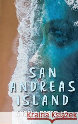 San Andreas Island Angela Costello 9781733067904