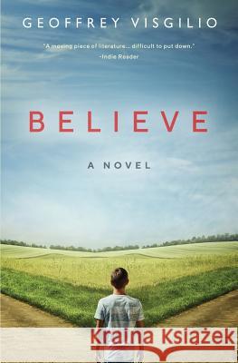 Believe Geoffrey Visgilio 9781733070904 Geoffrey Visgilio