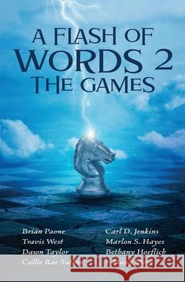 A Flash of Words 2: The Games Brian Paone 9781733074094