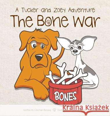 The Bone War: A Tucker and Zoey Adventure Christian Bensing Timothy Feather 9781733079105