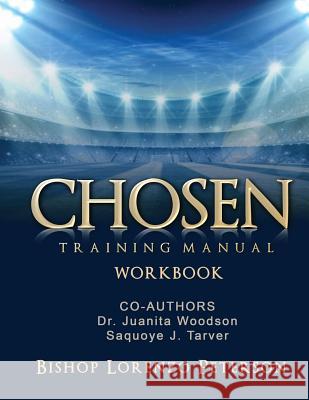 Chosen: Workbook Lorenzo Peterson Juanita Woodson Saquoye Tarver 9781733080026 Impact Development Foundation