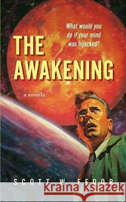 The Awakening Scott W Fedor   9781733081030 Coyote Crest