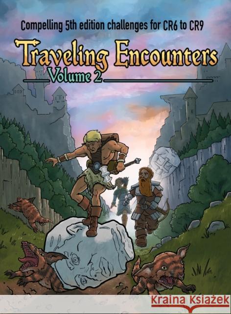 Traveling Encounters volume 2: Compelling 5th edition challenges for CR 6 thru CR 9 Jerry Joe Seltzer Jerry Joe Seltzer 9781733083058 Jerry Joe Seltzer