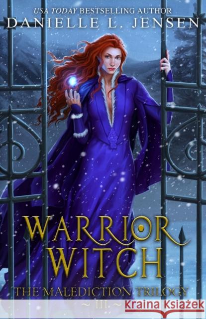 Warrior Witch Danielle L. Jensen 9781733090391 Context Literary Agency LLC