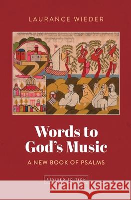 Words to God's Music: A New Book of Psalms Laurance Wieder 9781733090735 Highland Books (TN)