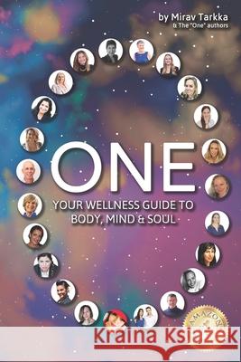 One: Your Wellness Guide To Body, Mind & Soul Heidi de Love Mirav Tarkka 9781733095518