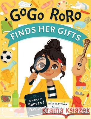 GoGo RoRo finds her gifts Rousan J. Davidson Hayley Moore 9781733098021 Davish Publishing, LLC