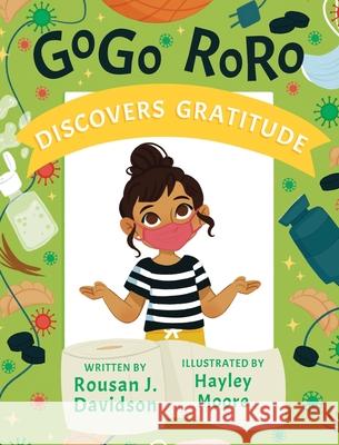 GoGo RoRo discovers gratitude Rousan J. Davidson Hayley Moore 9781733098045 Davish Publishing, LLC