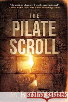 The Pilate Scroll M B Lewis 9781733098915 Satcom Publishing