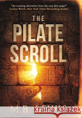 The Pilate Scroll M. B. Lewis 9781733098939 Michael Byars Lewis