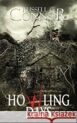 Howling Days Russell C. Connor 9781733113359 Dark Filament Books