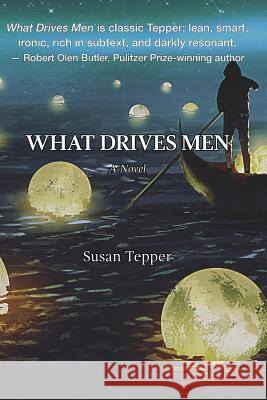 What Drives Men Susan Tepper 9781733118507