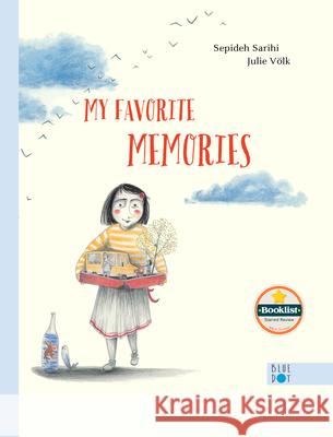My Favorite Memories Sepideh Sarihi Julie Volk Elisabeth Lauffer 9781733121248 Blue Dot Kids Press