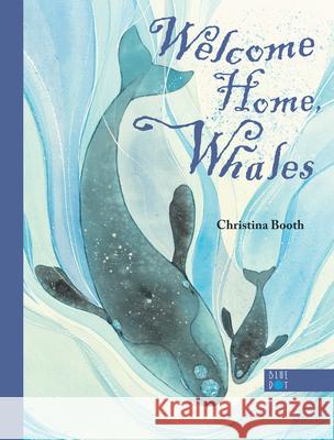 Welcome Home, Whales Christina Booth 9781733121286 Blue Dot Kids Press
