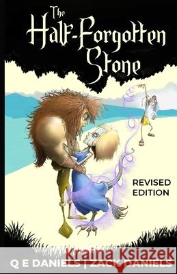 The Half Forgotten Stone: Revised Edition Zack Daniels Q E Daniels  9781733125239 John W Albrecht