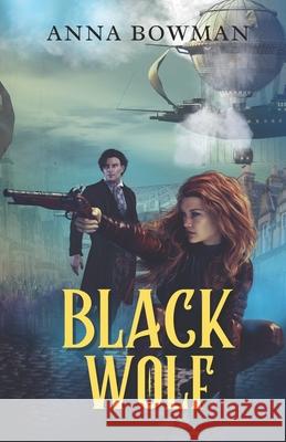 Black Wolf Anna Bowman 9781733127929 Kepler Production Studios