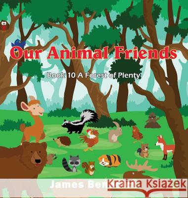Our Animal Friends: Forest the Plenty James Benedict 9781733133067