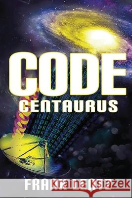 Code Centaurus Frank Lentz 9781733133289