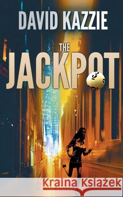 The Jackpot David Kazzie 9781733134187 Grub Club Publishing