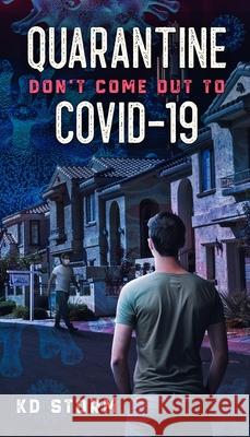 Quarantine: Don't Go Out To COVID-19 Kd Storm Marni MacRae 9781733138949 Books by Storm