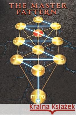 The Master Pattern: Qabalah and the Tree of Life Wade Coleman Paul Foster Case 9781733162098 Wade Coleman